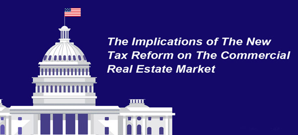 The Implications of The New Tax Reform on The Commercial Real Estate Market